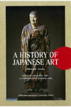 『A History of Japanese Art』
